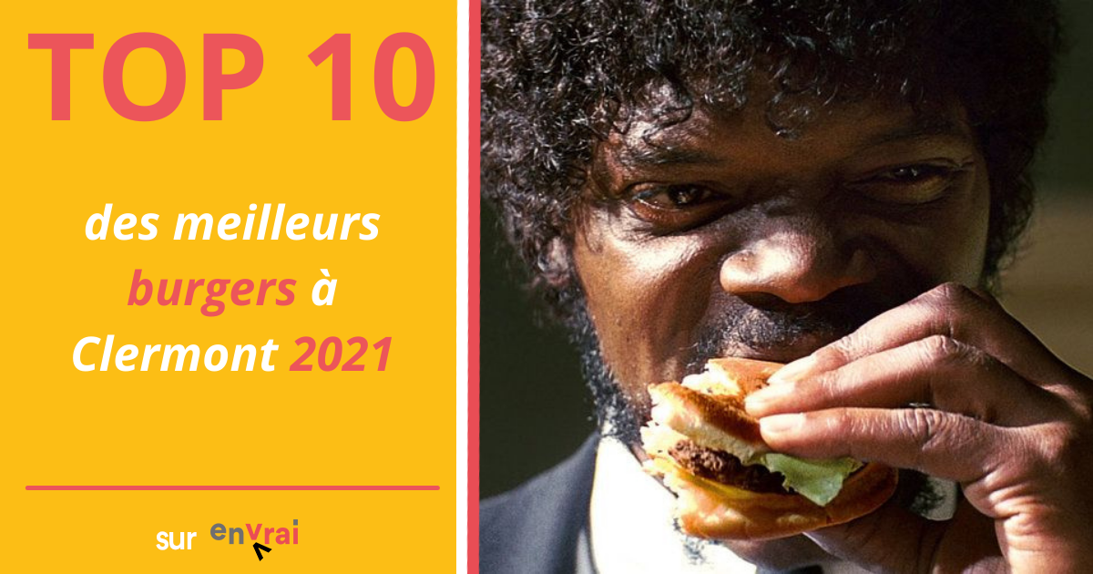 Top 12 Des Meilleurs Burgers à Clermont En 2021 - Média En Vrai